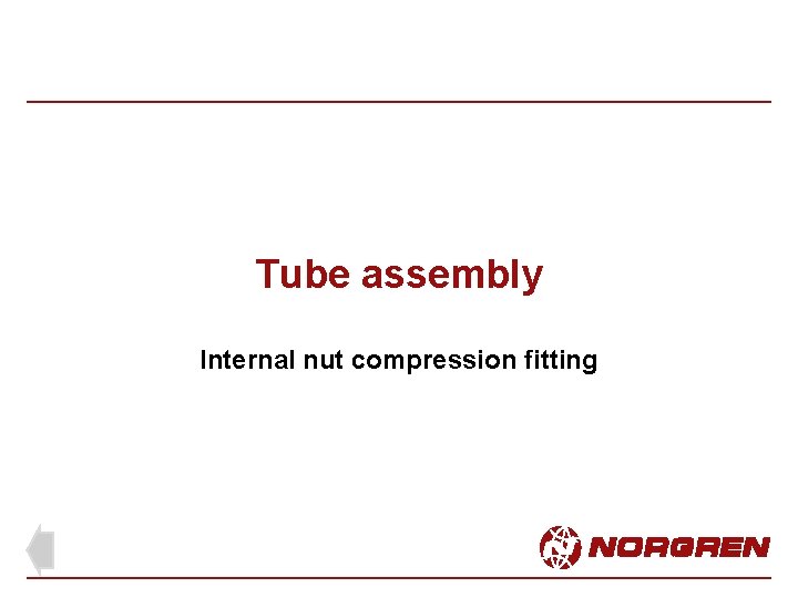 Tube assembly Internal nut compression fitting 