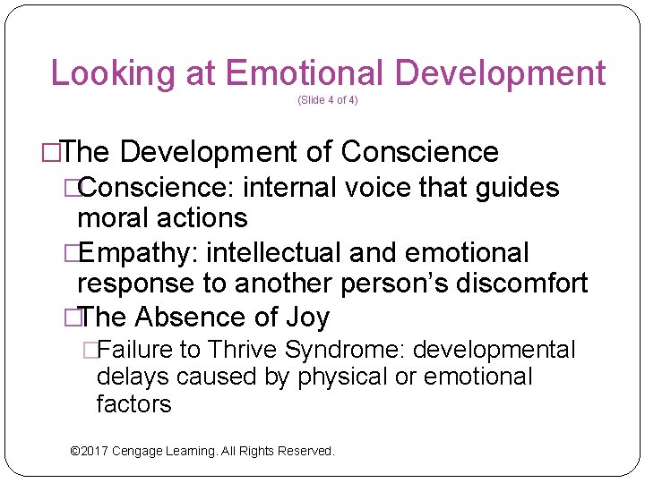 Looking at Emotional Development (Slide 4 of 4) �The Development of Conscience �Conscience: internal Looking at Emotional Development (Slide 4 of 4) �The Development of Conscience �Conscience: internal