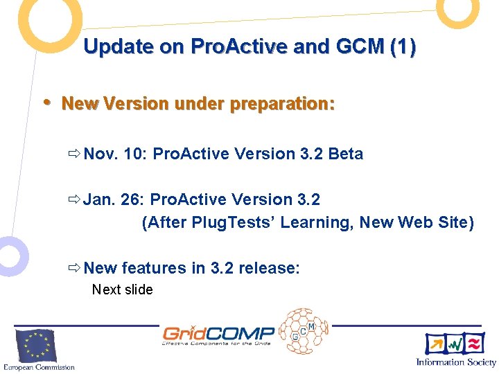 Update on Pro. Active and GCM (1) • New Version under preparation: ðNov. 10: