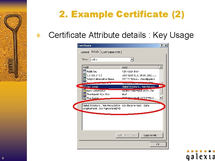 2. Example Certificate (2) ¨ Certificate Attribute details : Key Usage 9 