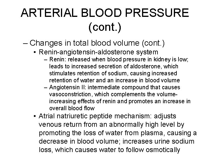 ARTERIAL BLOOD PRESSURE (cont. ) – Changes in total blood volume (cont. ) •