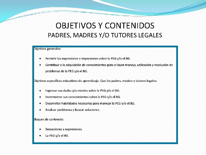 OBJETIVOS Y CONTENIDOS PADRES, MADRES Y/O TUTORES LEGALES 