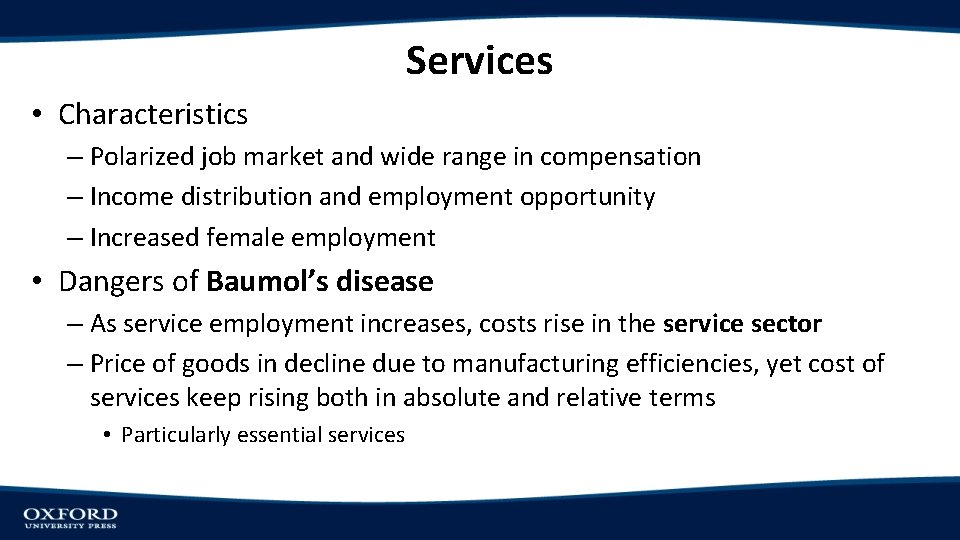 Services • Characteristics – Polarized job market and wide range in compensation – Income