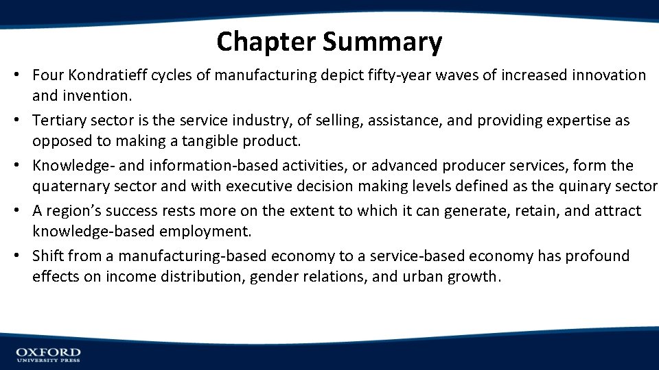 Chapter Summary • Four Kondratieff cycles of manufacturing depict fifty-year waves of increased innovation