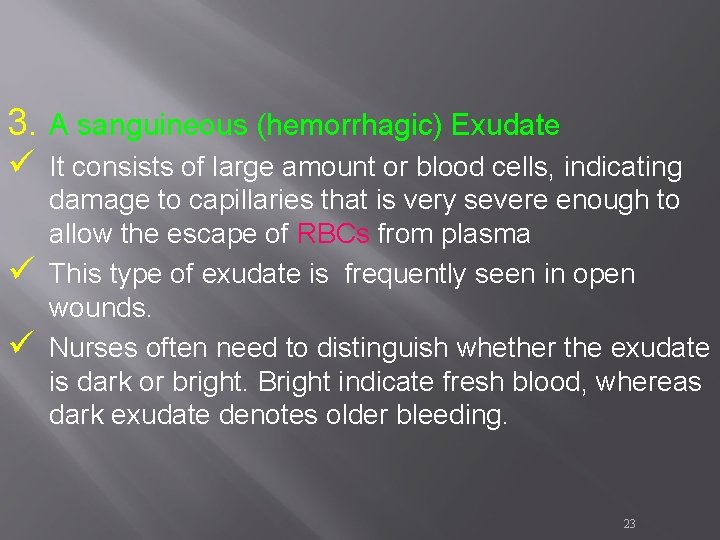 3. A sanguineous (hemorrhagic) Exudate ü ü ü It consists of large amount or 3. A sanguineous (hemorrhagic) Exudate ü ü ü It consists of large amount or