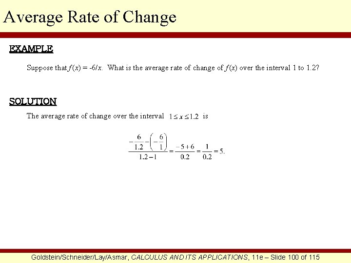 Average Rate of Change EXAMPLE Suppose that f (x) = -6/x. What is the