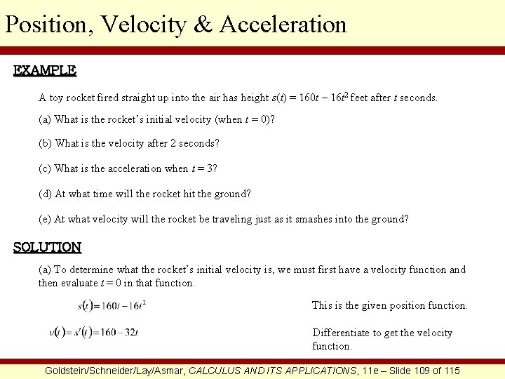 Position, Velocity & Acceleration EXAMPLE A toy rocket fired straight up into the air