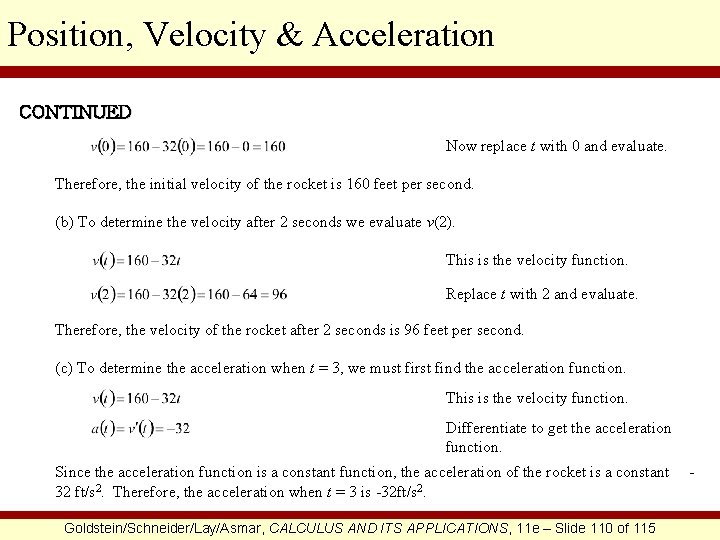 Position, Velocity & Acceleration CONTINUED Now replace t with 0 and evaluate. Therefore, the