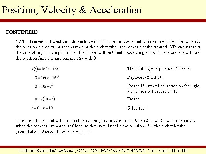 Position, Velocity & Acceleration CONTINUED (d) To determine at what time the rocket will