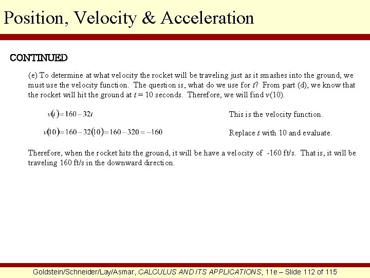 Position, Velocity & Acceleration CONTINUED (e) To determine at what velocity the rocket will