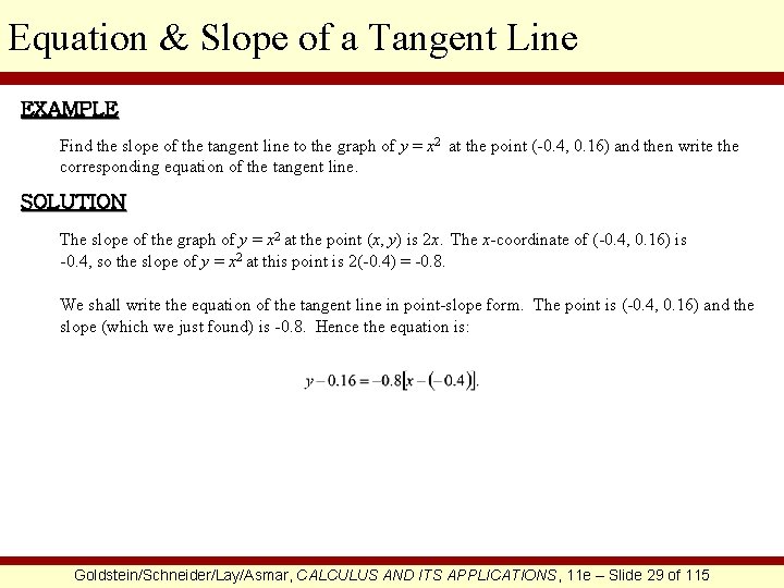 Equation & Slope of a Tangent Line EXAMPLE Find the slope of the tangent