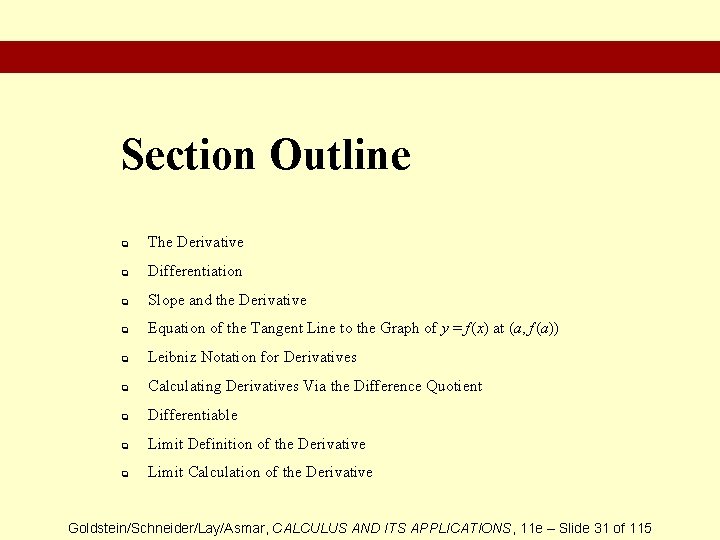 Section Outline q The Derivative q Differentiation q Slope and the Derivative q Equation