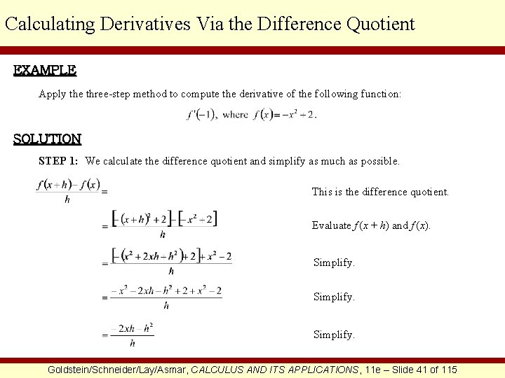 Calculating Derivatives Via the Difference Quotient EXAMPLE Apply the three-step method to compute the