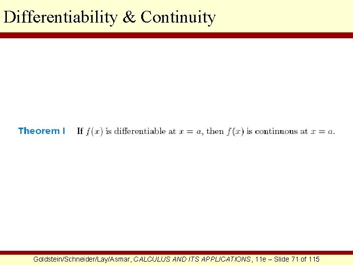 Differentiability & Continuity Goldstein/Schneider/Lay/Asmar, CALCULUS AND ITS APPLICATIONS, 11 e – Slide 71 of