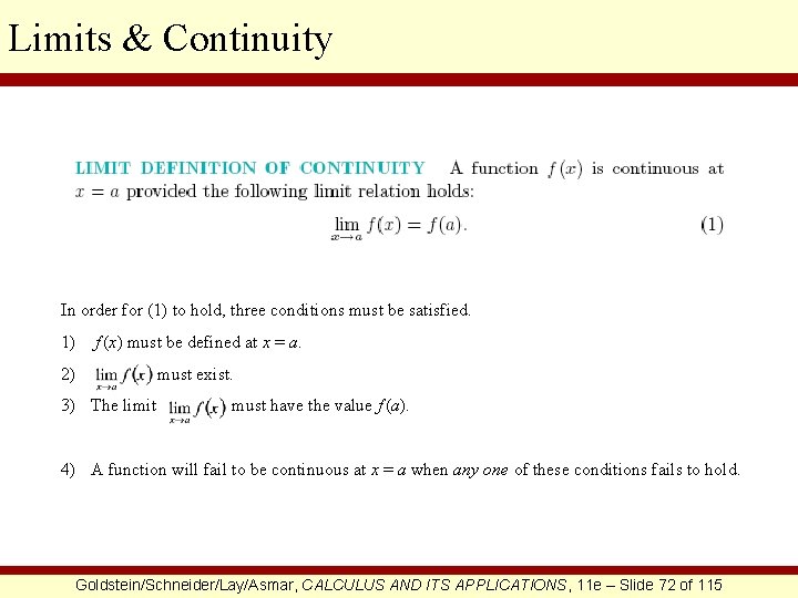 Limits & Continuity In order for (1) to hold, three conditions must be satisfied.