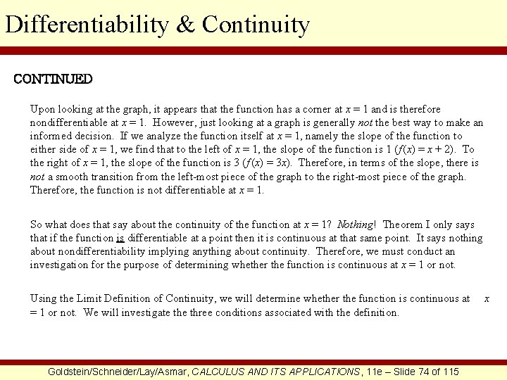 Differentiability & Continuity CONTINUED Upon looking at the graph, it appears that the function