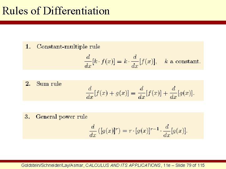 Rules of Differentiation Goldstein/Schneider/Lay/Asmar, CALCULUS AND ITS APPLICATIONS, 11 e – Slide 79 of