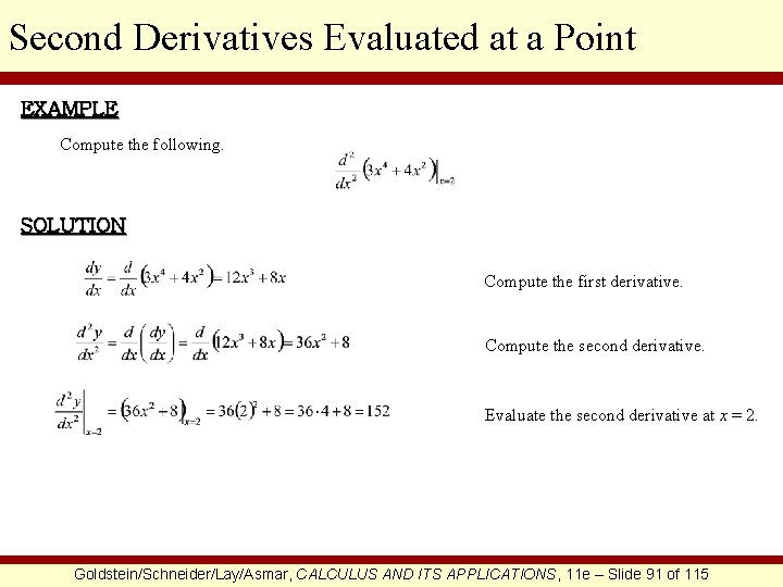 Second Derivatives Evaluated at a Point EXAMPLE Compute the following. SOLUTION Compute the first