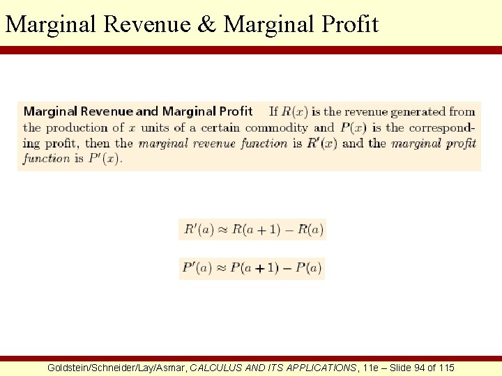 Marginal Revenue & Marginal Profit Goldstein/Schneider/Lay/Asmar, CALCULUS AND ITS APPLICATIONS, 11 e – Slide