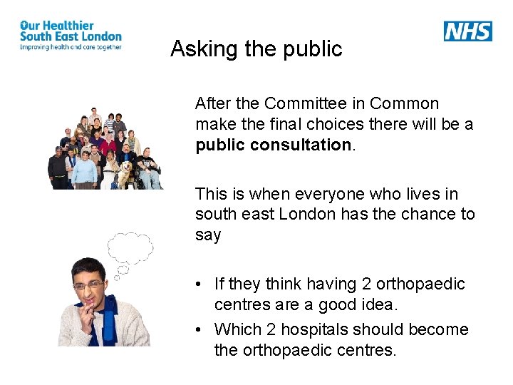 Asking the public After the Committee in Common make the final choices there will Asking the public After the Committee in Common make the final choices there will