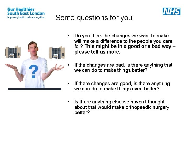 Some questions for you • Do you think the changes we want to make Some questions for you • Do you think the changes we want to make