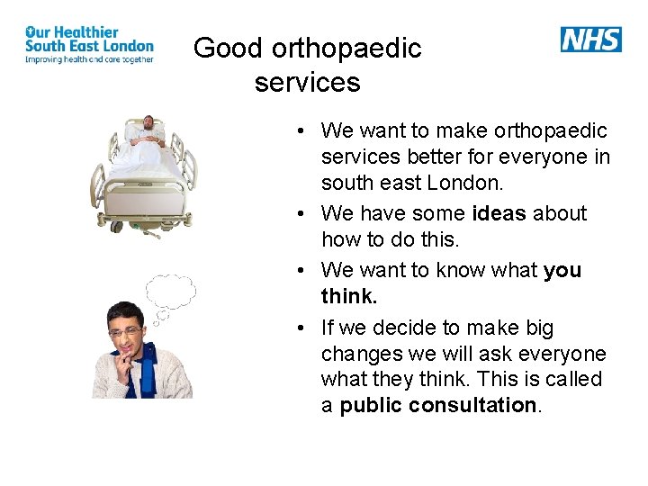 Good orthopaedic services • We want to make orthopaedic services better for everyone in Good orthopaedic services • We want to make orthopaedic services better for everyone in