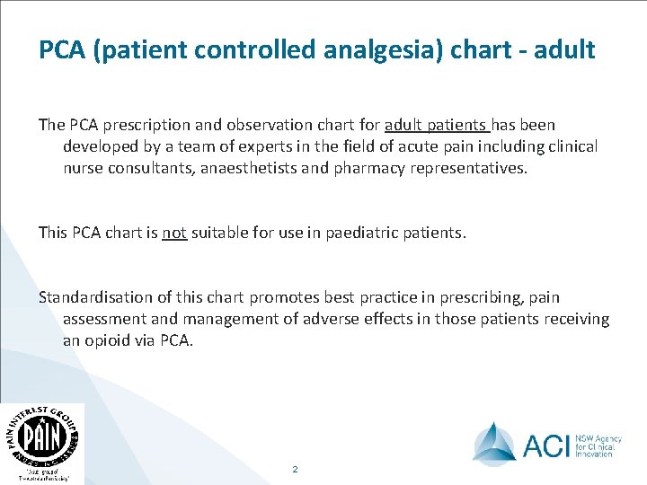 PCA (patient controlled analgesia) chart - adult The PCA prescription and observation chart for