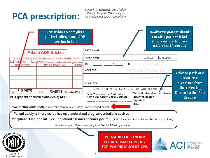 PCA prescription: Below is an EXAMPLE prescription Refer to hospital PCA policy for local