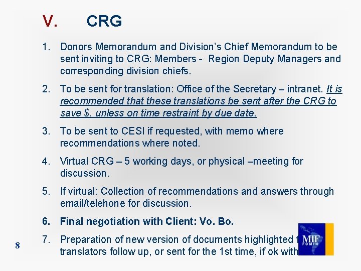 V. CRG 1. Donors Memorandum and Division’s Chief Memorandum to be sent inviting to