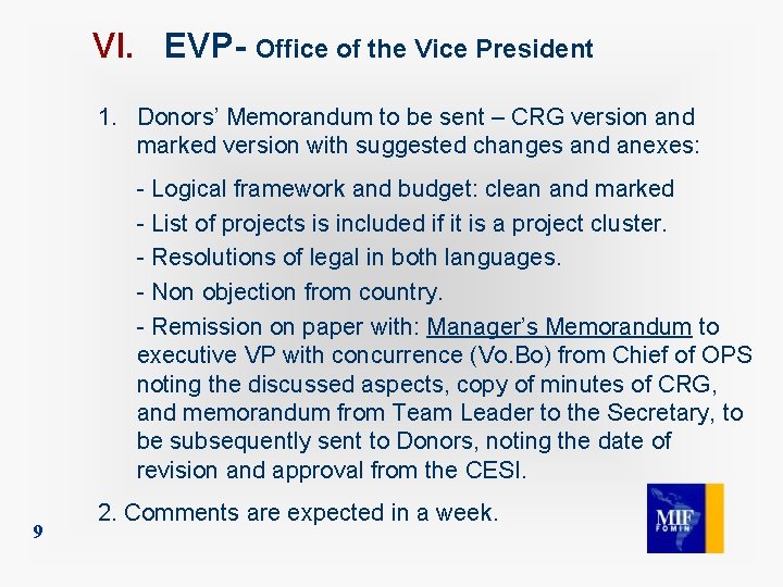 VI. EVP- Office of the Vice President 1. Donors’ Memorandum to be sent –