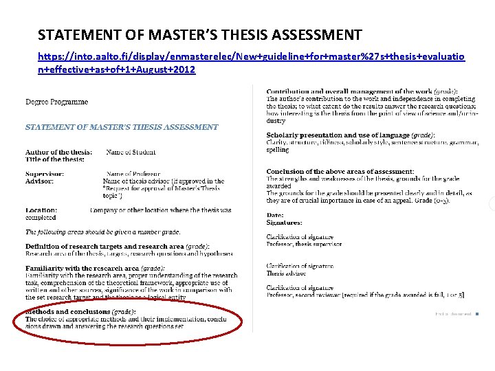 STATEMENT OF MASTER’S THESIS ASSESSMENT https: //into. aalto. fi/display/enmasterelec/New+guideline+for+master%27 s+thesis+evaluatio n+effective+as+of+1+August+2012 