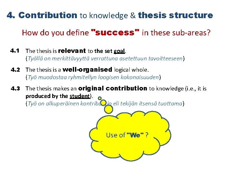 4. Contribution to knowledge & thesis structure How do you define "success" in these