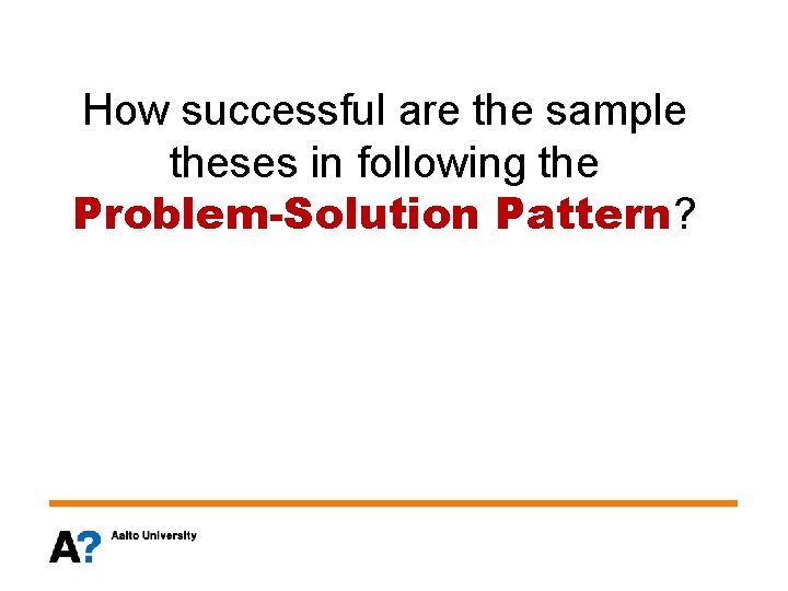 How successful are the sample theses in following the Problem-Solution Pattern? 