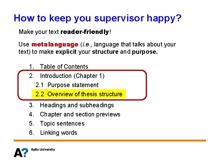 How to keep you supervisor happy? Make your text reader-friendly! Use metalanguage (i. e.