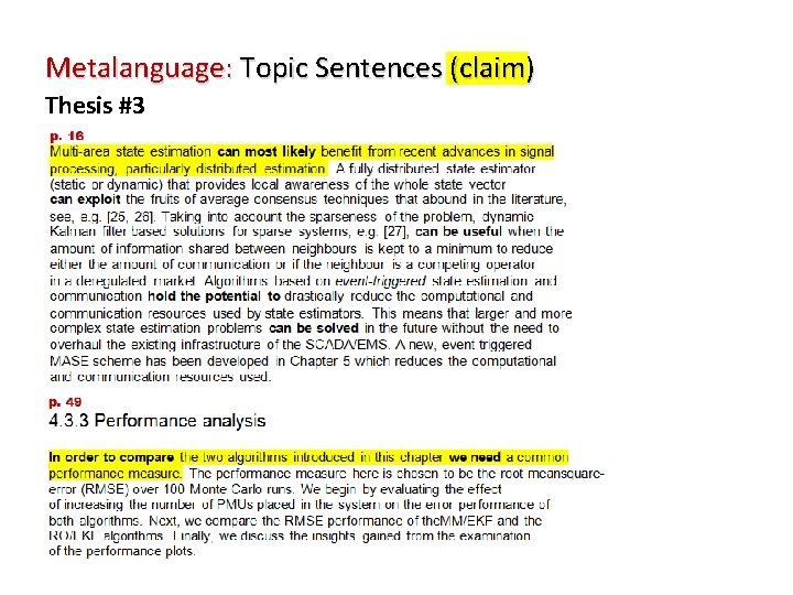 h Metalanguage: Topic Sentences (claim) Thesis #3 