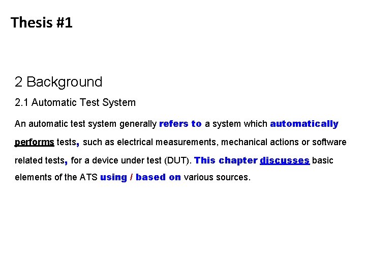 Thesis #1 2 Background 2. 1 Automatic Test System An automatic test system generally
