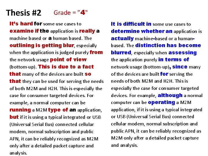 Thesis #2 Grade = ” 4" It’s hard for some use cases to examine