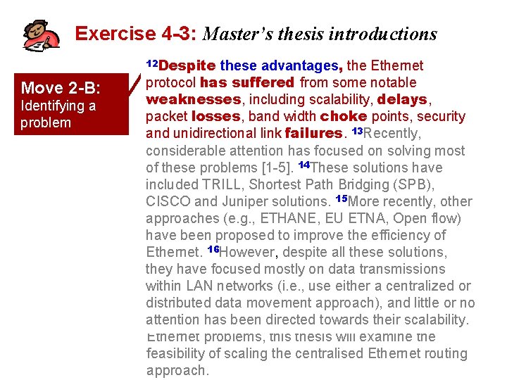 Exercise 4 -3: Master’s thesis introductions 12 Despite these advantages, the Ethernet protocol Move