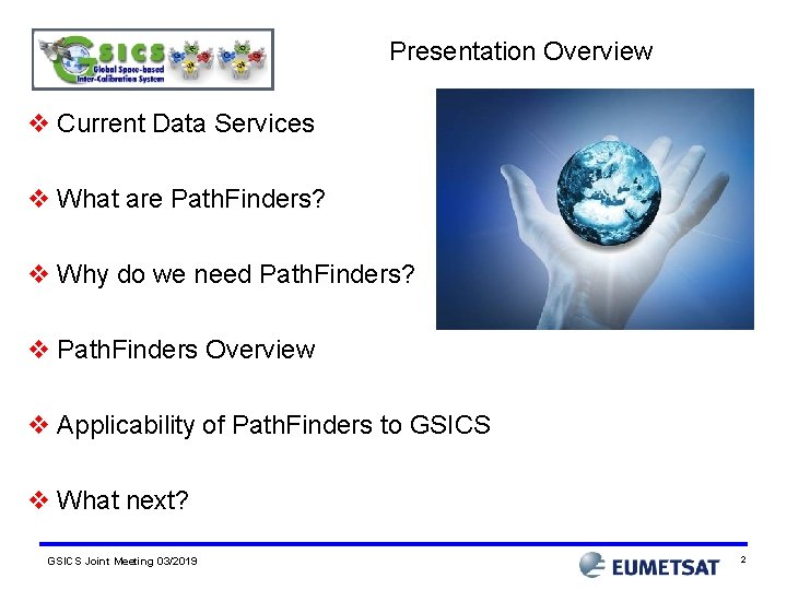 Presentation Overview v Current Data Services v What are Path. Finders? v Why do
