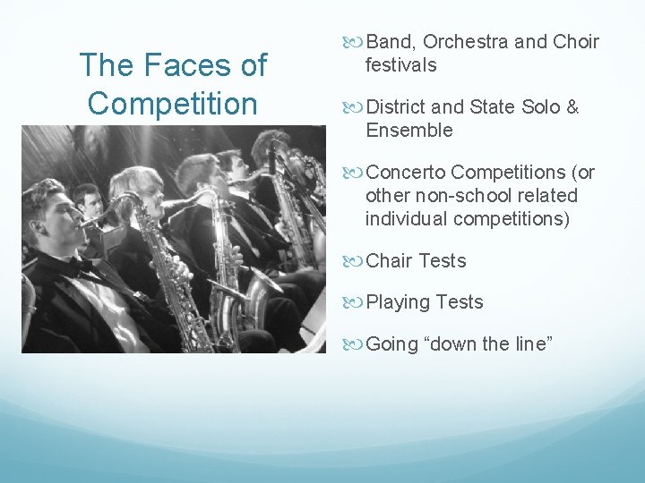 The Faces of Competition Band, Orchestra and Choir festivals District and State Solo &