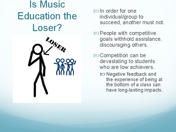 Is Music Education the Loser? In order for one individual/group to succeed, another must