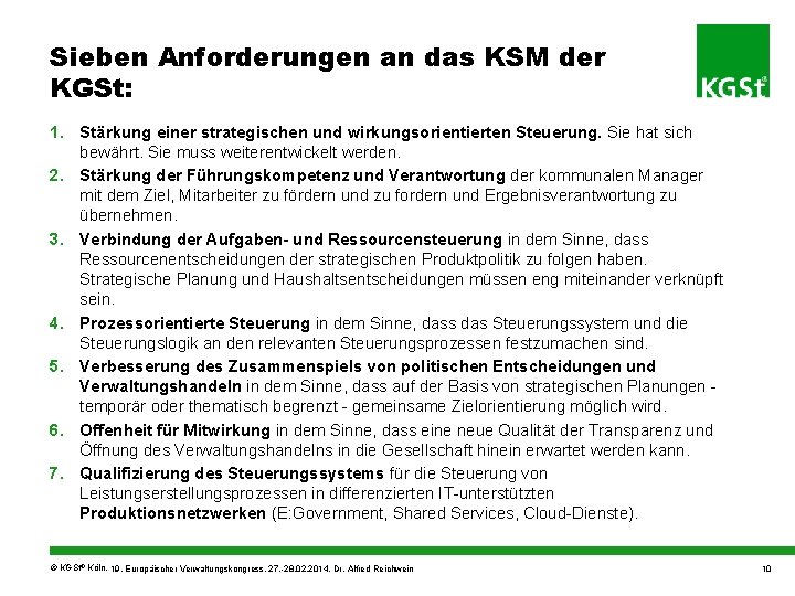 Sieben Anforderungen an das KSM der KGSt: 1. Stärkung einer strategischen und wirkungsorientierten Steuerung.