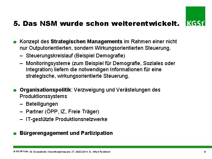 5. Das NSM wurde schon weiterentwickelt. ■ Konzept des Strategischen Managements im Rahmen einer