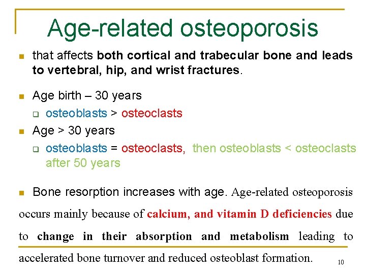 Age-related osteoporosis n that affects both cortical and trabecular bone and leads to vertebral,