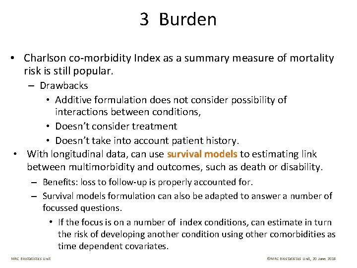 3 Burden • Charlson co-morbidity Index as a summary measure of mortality risk is