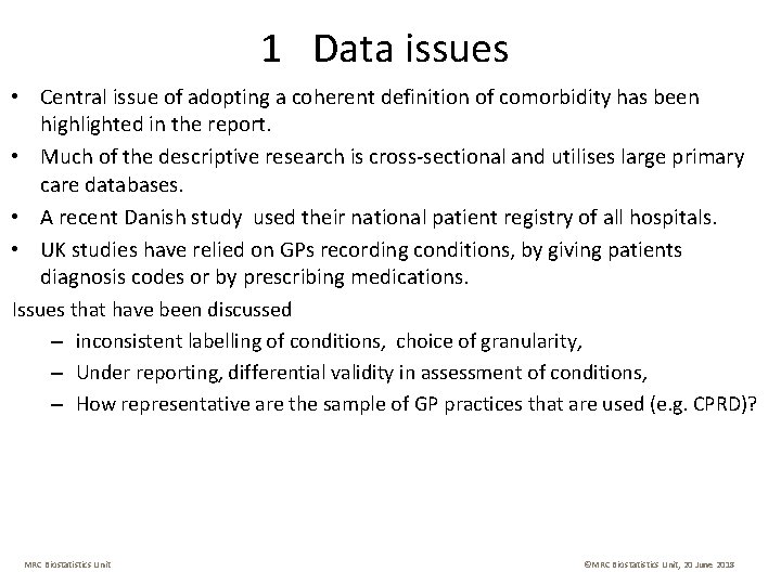 1 Data issues • Central issue of adopting a coherent definition of comorbidity has
