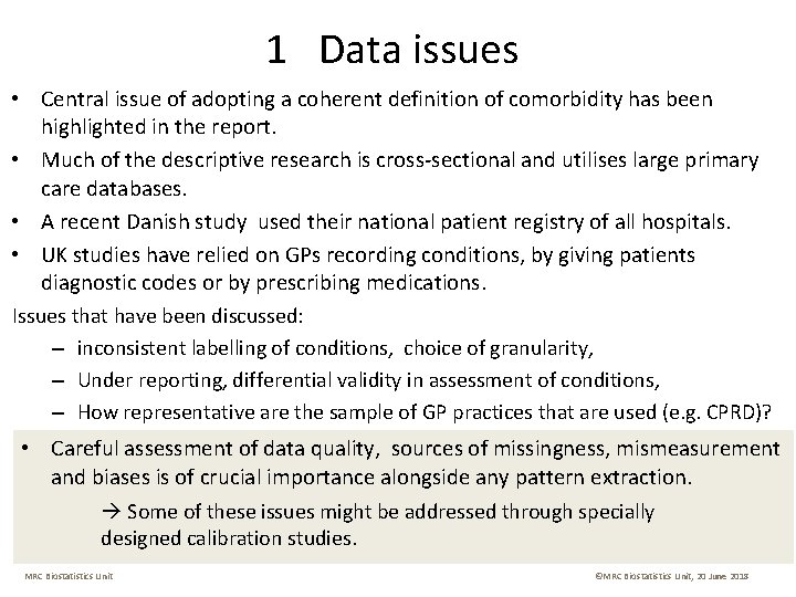 1 Data issues • Central issue of adopting a coherent definition of comorbidity has