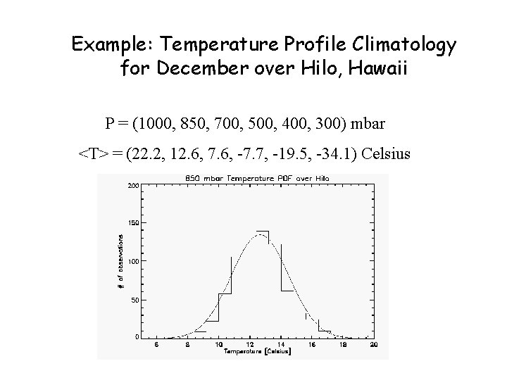 Example: Temperature Profile Climatology for December over Hilo, Hawaii P = (1000, 850, 700, Example: Temperature Profile Climatology for December over Hilo, Hawaii P = (1000, 850, 700,