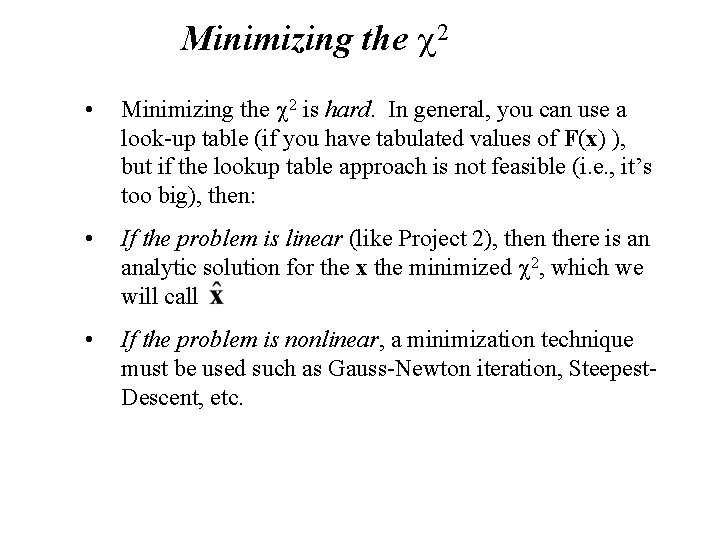 Minimizing the 2 • Minimizing the 2 is hard. In general, you can use Minimizing the 2 • Minimizing the 2 is hard. In general, you can use