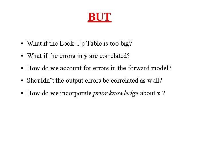 BUT • What if the Look-Up Table is too big? • What if the BUT • What if the Look-Up Table is too big? • What if the